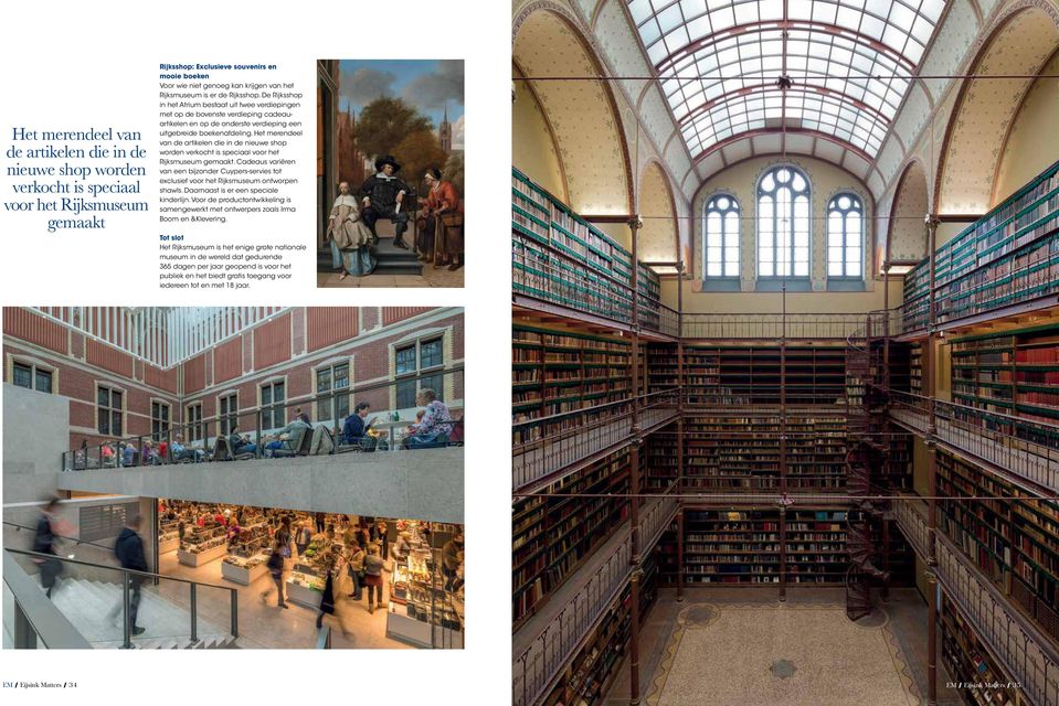 Het merendeel van de artikelen die in de nieuwe shop worden verkocht is speciaal voor het Rijksmuseum gemaakt.