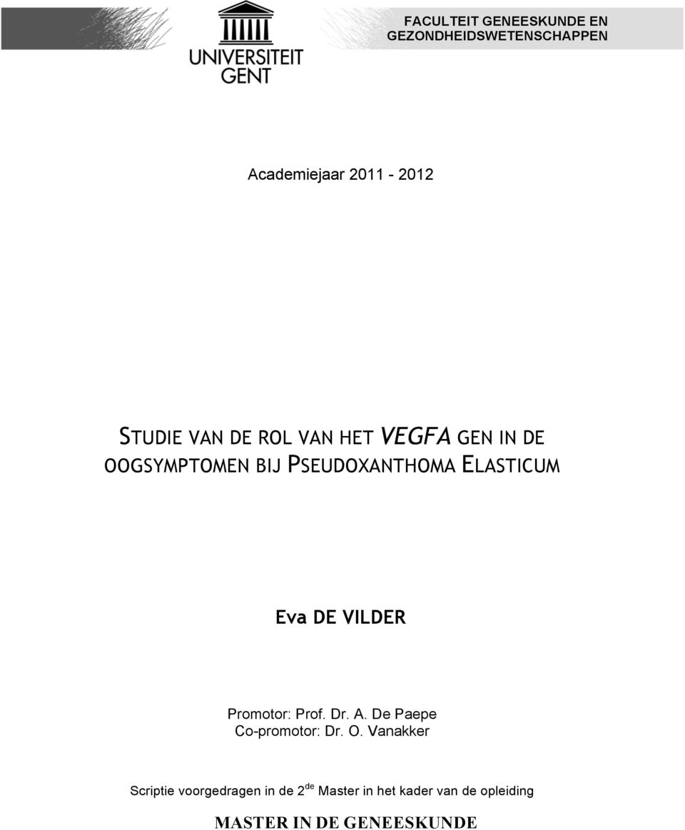 DE VILDER Promotor: Prof. Dr. A. De Paepe Co-promotor: Dr. O.