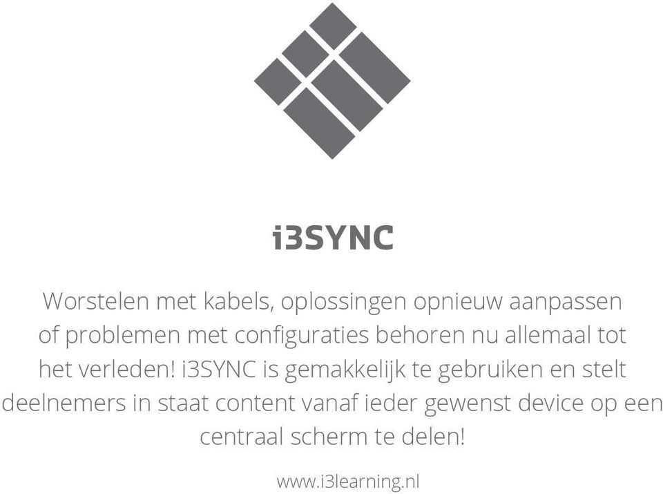 i3sync is gemakkelijk te gebruiken en stelt deelnemers in staat
