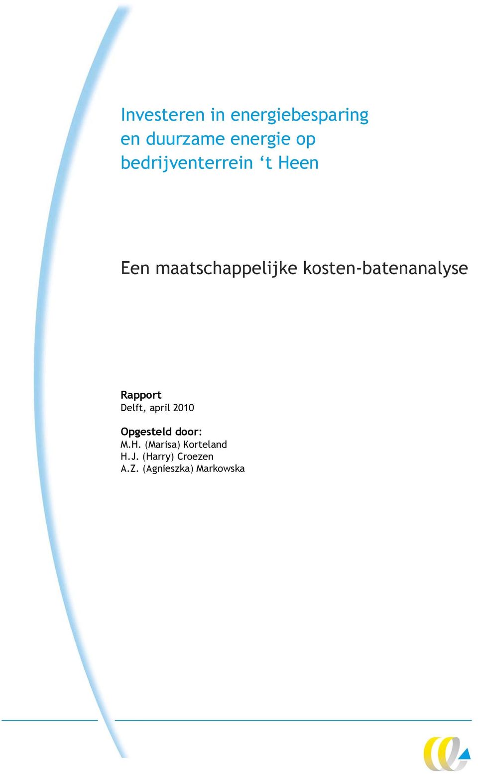 kosten-batenanalyse Rapport Delft, april 2010 Opgesteld
