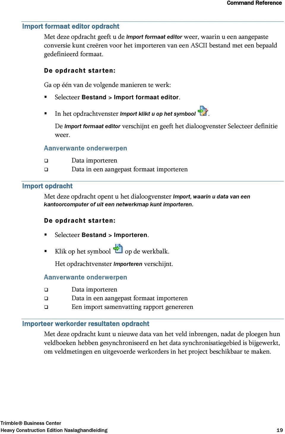 De Import formaat editor verschijnt en geeft het dialoogvenster Selecteer definitie weer.