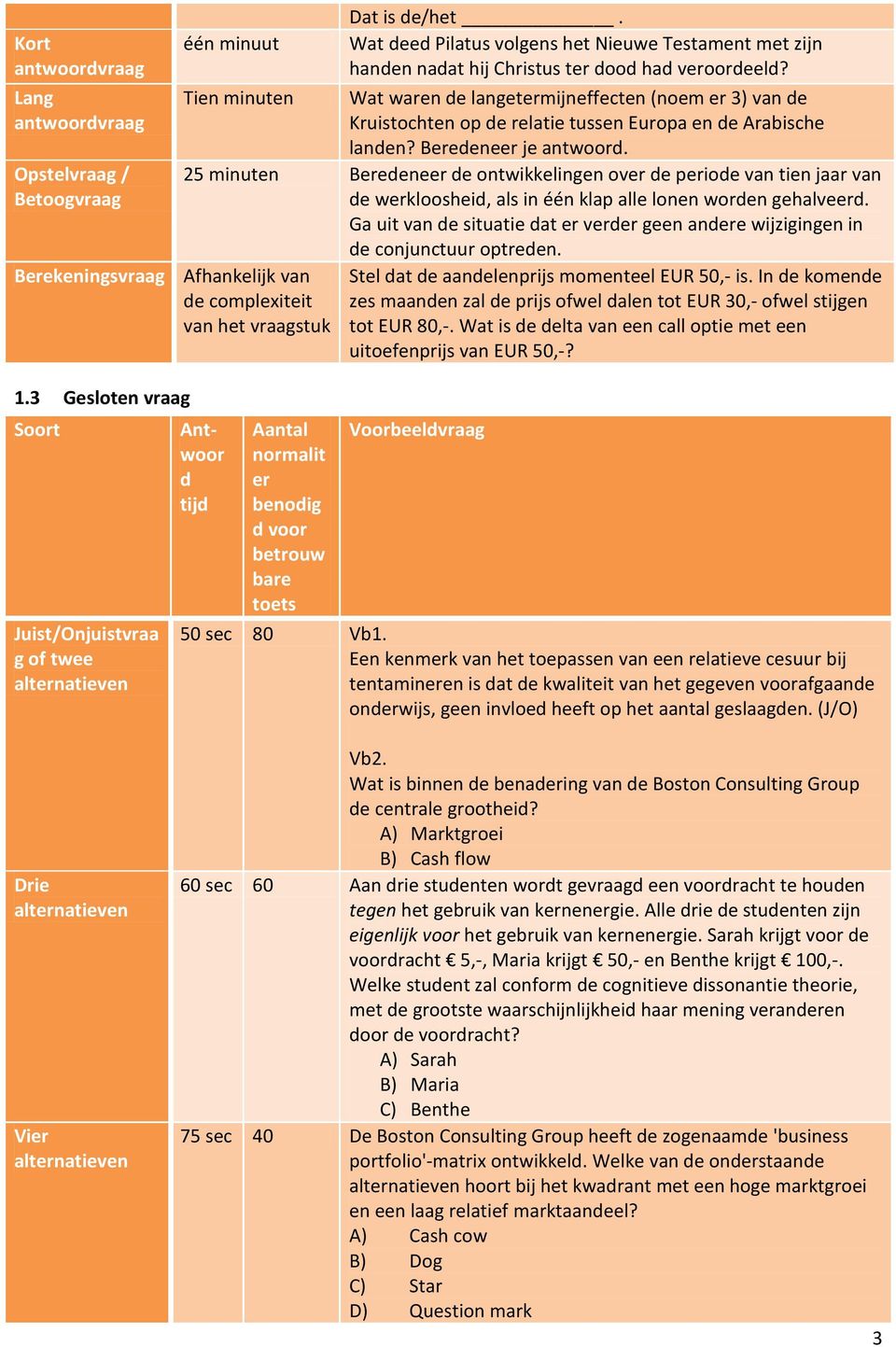 Tien minuten Wat waren de langetermijneffecten (noem er 3) van de Kruistochten op de relatie tussen Europa en de Arabische landen? Beredeneer je antwoord.