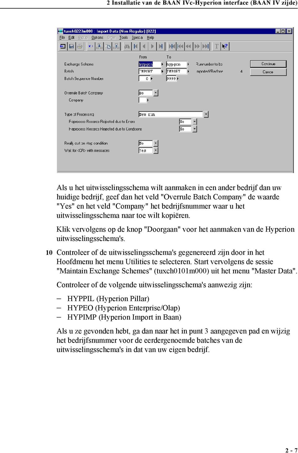 Klik vervolgens op de knop "Doorgaan" voor het aanmaken van de Hyperion uitwisselingsschema's.