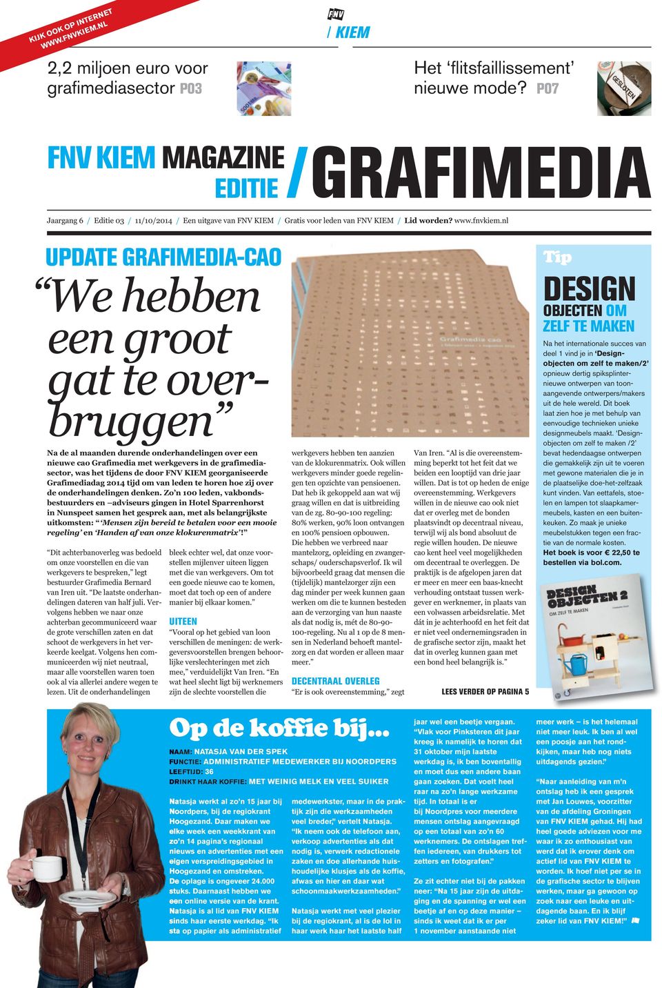 nl UPDATE GRAFIMEDIA-CAO We hebben een groot gat te overbruggen Na de al maanden durende onderhandelingen over een nieuwe cao Grafimedia met werkgevers in de grafimedia - sector, was het tijdens de