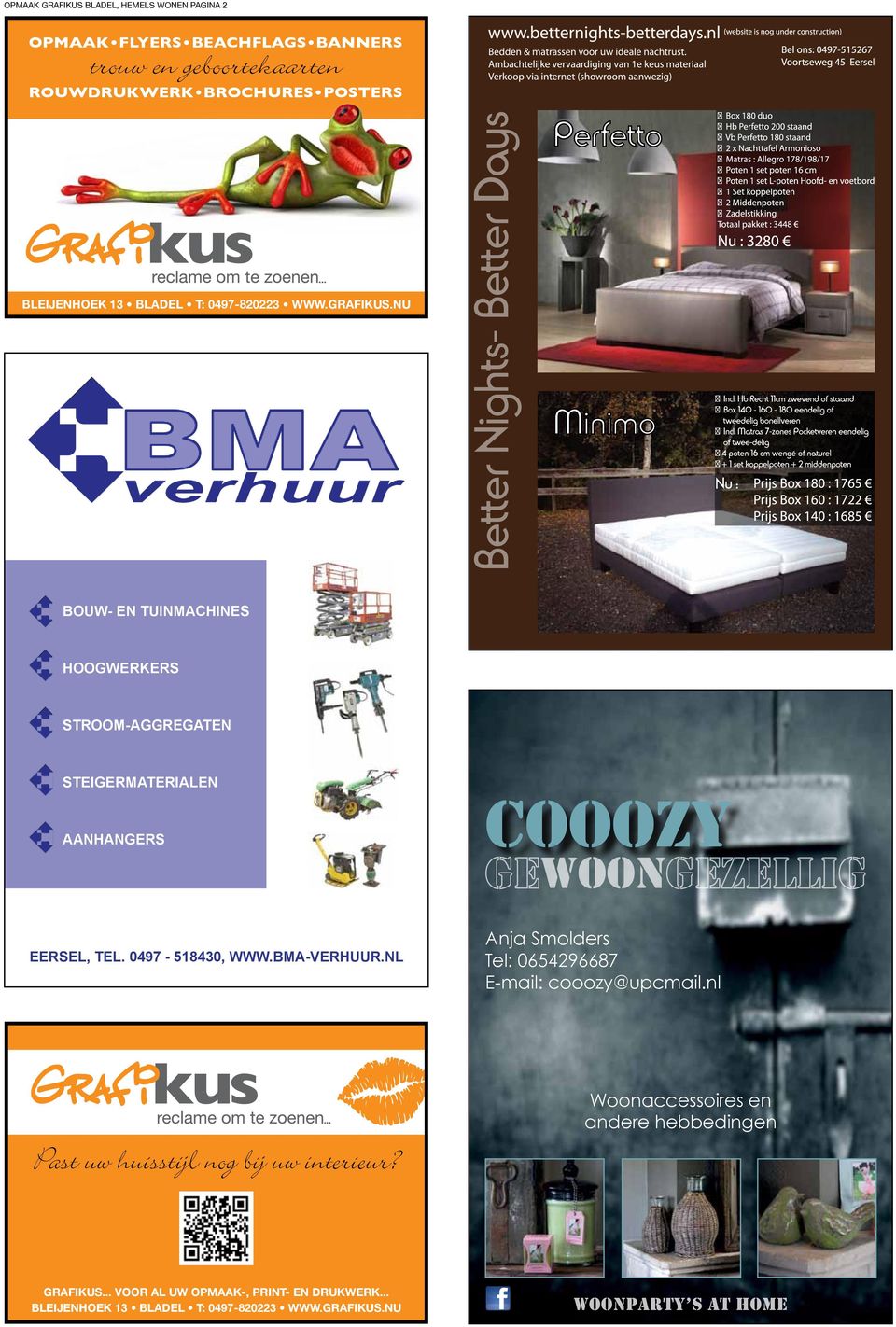 NU BOUW- EN TUINMACHINES HOOGWERKERS STROOM-AGGREGATEN STEIGERMATERIALEN AANHANGERS cooozy woon EERSEL, TEL. 0497-518430, WWW.BMA-VERHUUR.