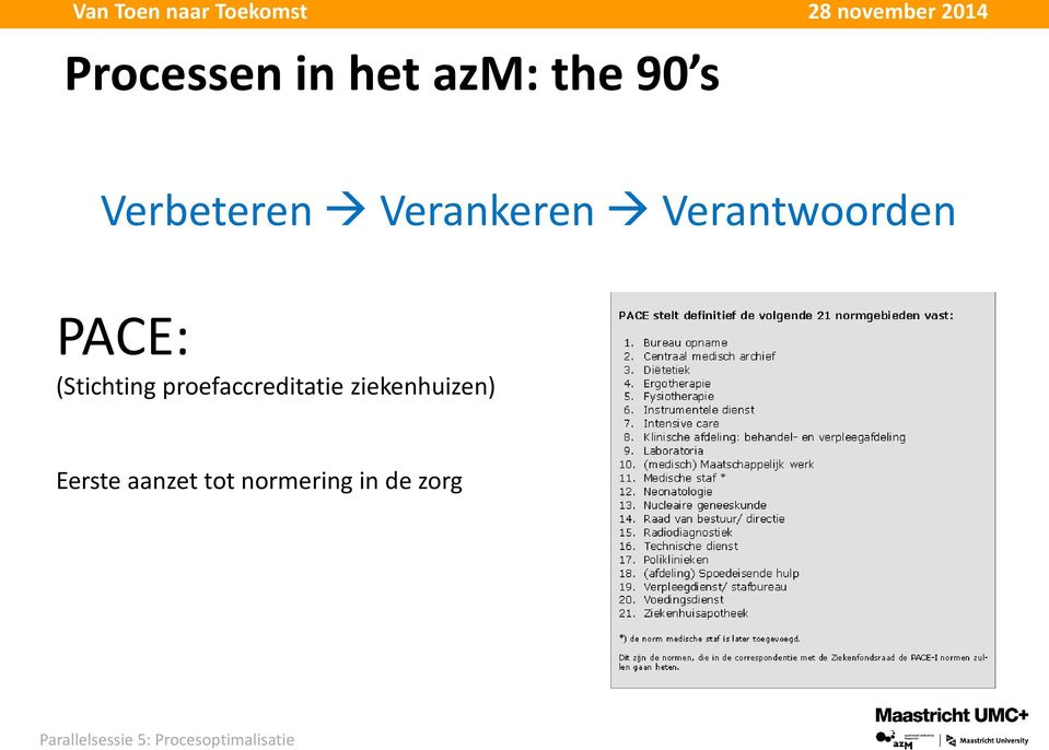 PACE: (Stichting proefaccreditatie