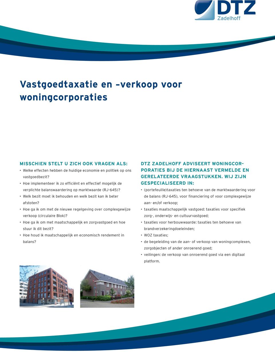 Hoe ga ik om met de nieuwe regelgeving over complexgewijze verkoop (circulaire Blok)? Hoe ga ik om met maatschappelijk en zorgvastgoed en hoe stuur ik dit bezit?