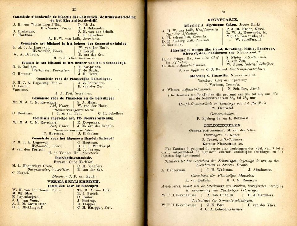 .c. Korpel. IY. A. Beukers. B. van der Zee. 1\1. v. d. Vlies, Secretaris. ()Dmmi. Ie van bijstand In bet bebeer van bet GIDndbedrijf. T. S. Goslinga, I E. Koopmans. Wethouder, Voorzitter. P. de Bruin.