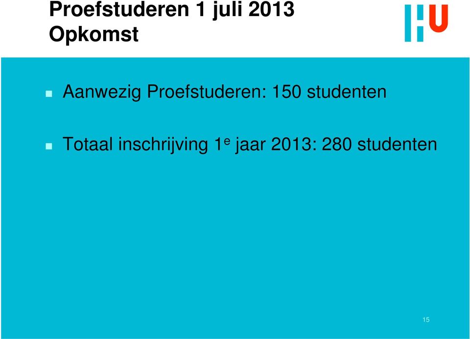 Proefstuderen: 150 studenten