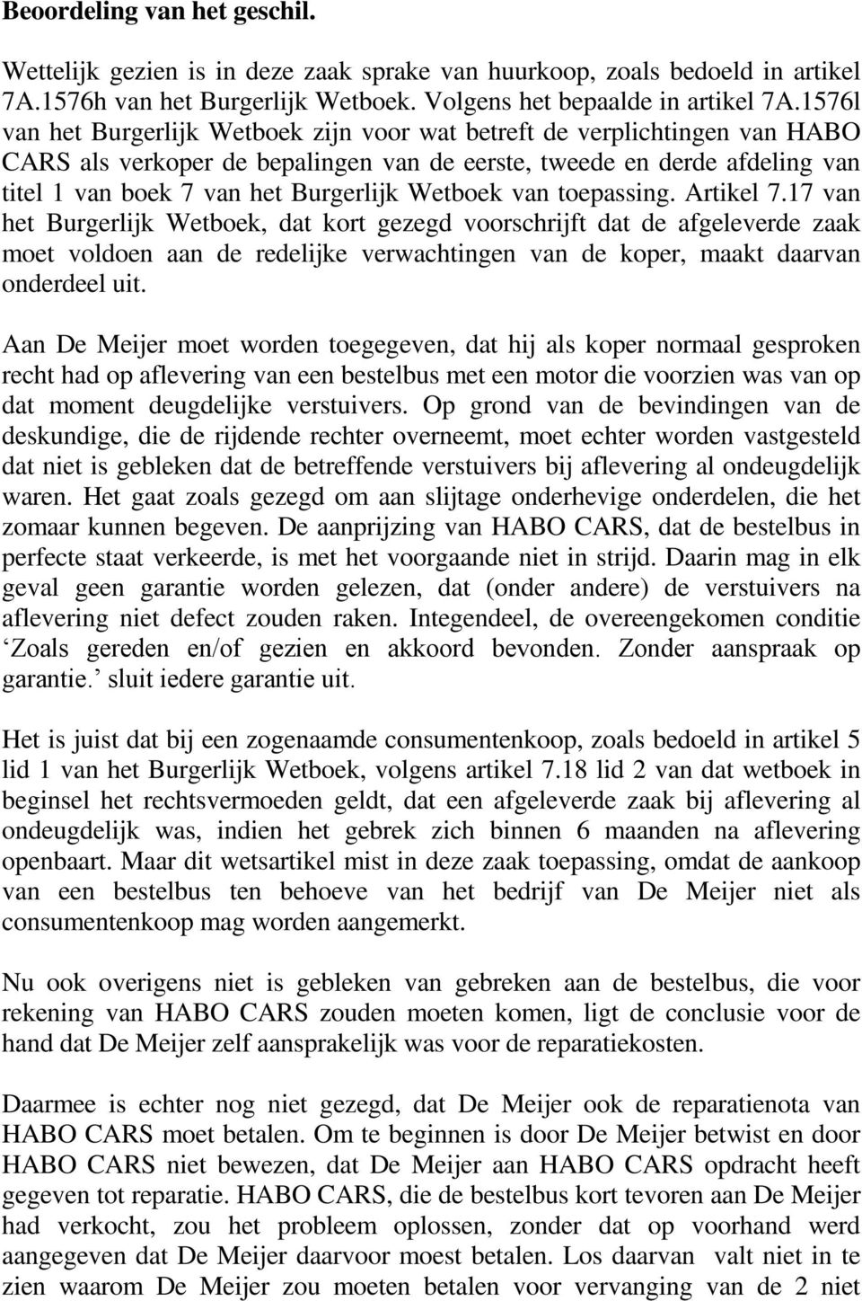 Wetboek van toepassing. Artikel 7.