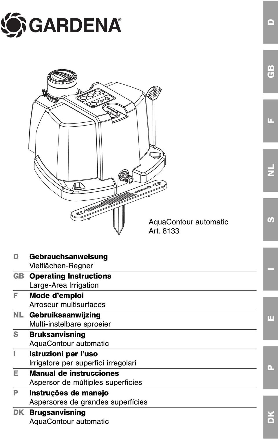 multisurfces Gebruiksnwijzing Multi-instelbre sproeier S Bruksnvisning AquContour utomtic I Istruzioni per l uso