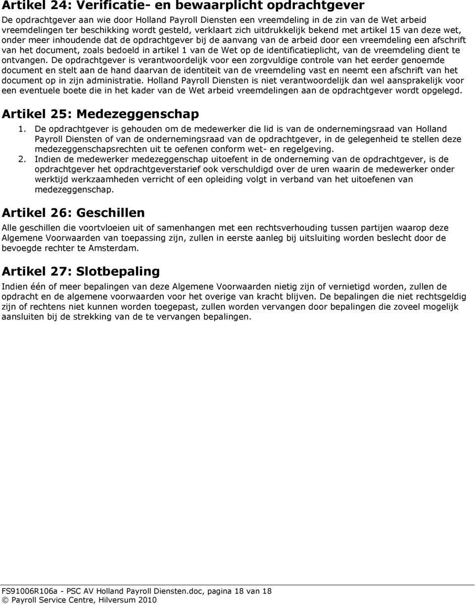 bedoeld in artikel 1 van de Wet op de identificatieplicht, van de vreemdeling dient te ontvangen.