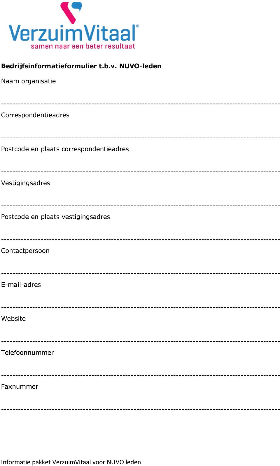 en plaats correspondentieadres Vestigingsadres Postcode en