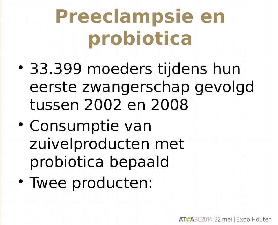 zwangerschap gevolgd tussen 2002 en 2008