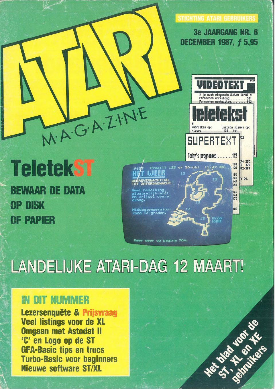 .1- v~ t /-" Teletek BEWAAR DE DATA GP DISK OF PAPIER IN DIT NUMMER Lezersenquête & rjsv ~aag Veel listings voor de