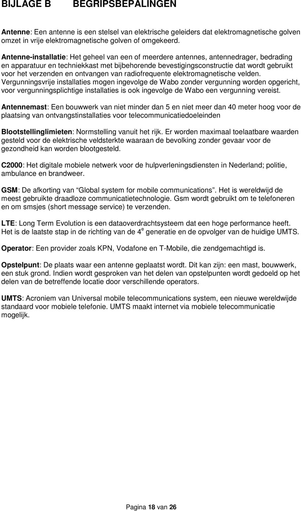 ontvangen van radiofrequente elektromagnetische velden.