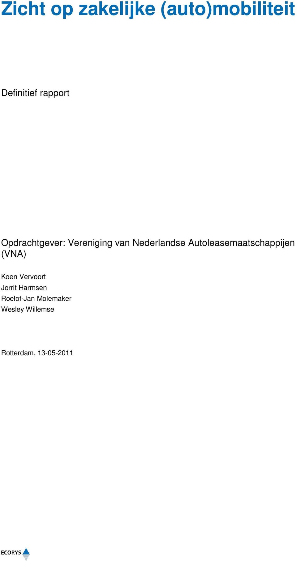 Autoleasemaatschappijen (VNA) Koen Vervoort Jorrit