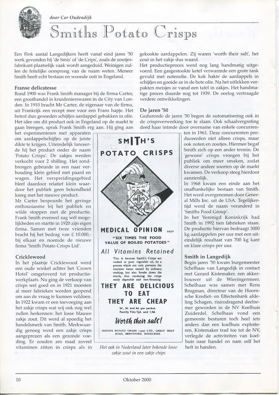 Franse delicatesse Rond 1900 was Frank Smith manager bij de firma Carter, een groothandel in kruidenierswaren in de City van Londen.