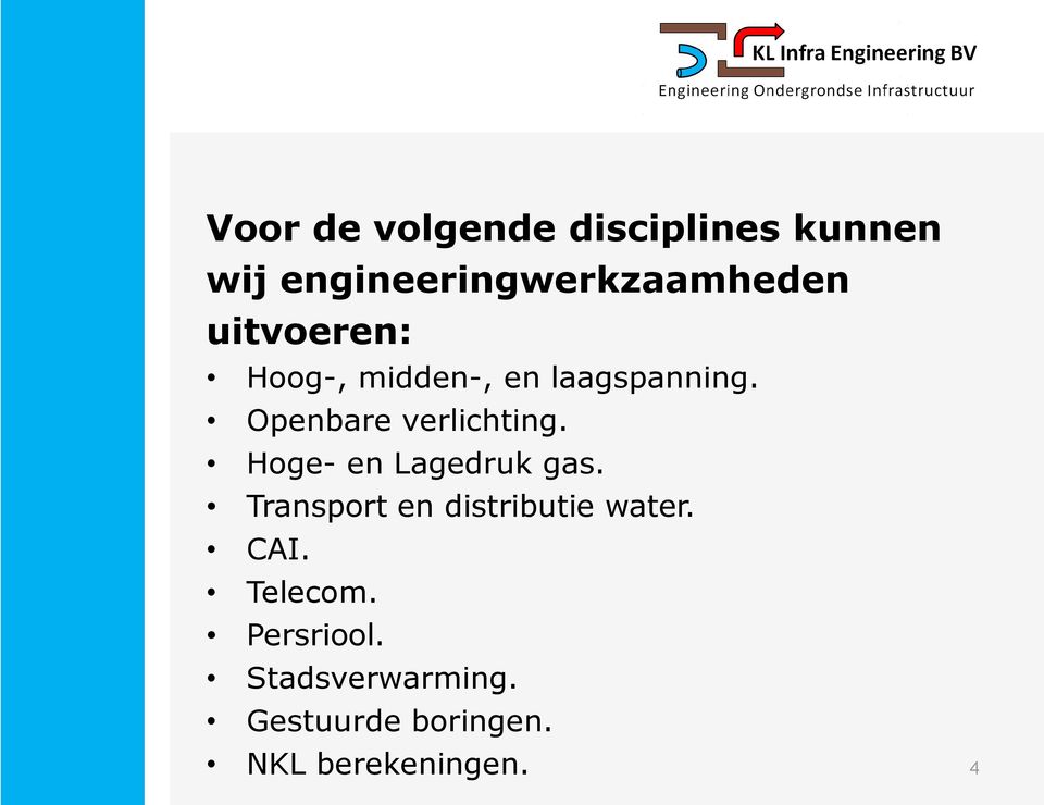Hoge- en Lagedruk gas. Transport en distributie water. CAI.