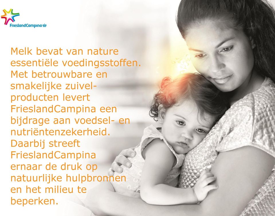 FrieslandCampina een bijdrage aan voedsel- en nutriëntenzekerheid.