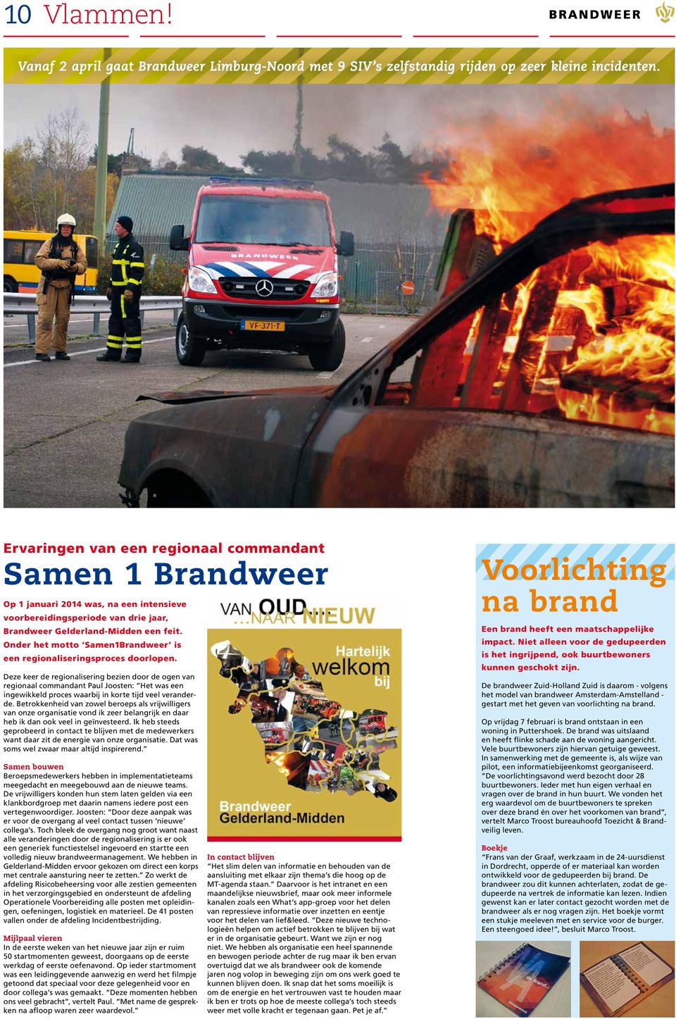 Onder het motto Samen1Brandweer is een regionaliseringsproces doorlopen.