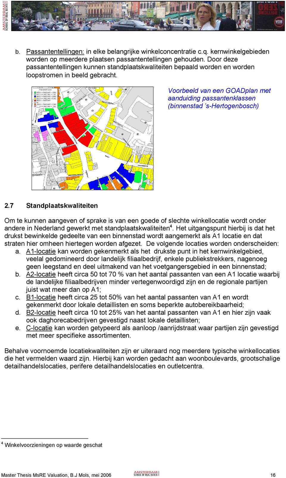 Voorbeeld van een GOADplan met aanduiding passantenklassen (binnenstad s-hertogenbosch) 2.