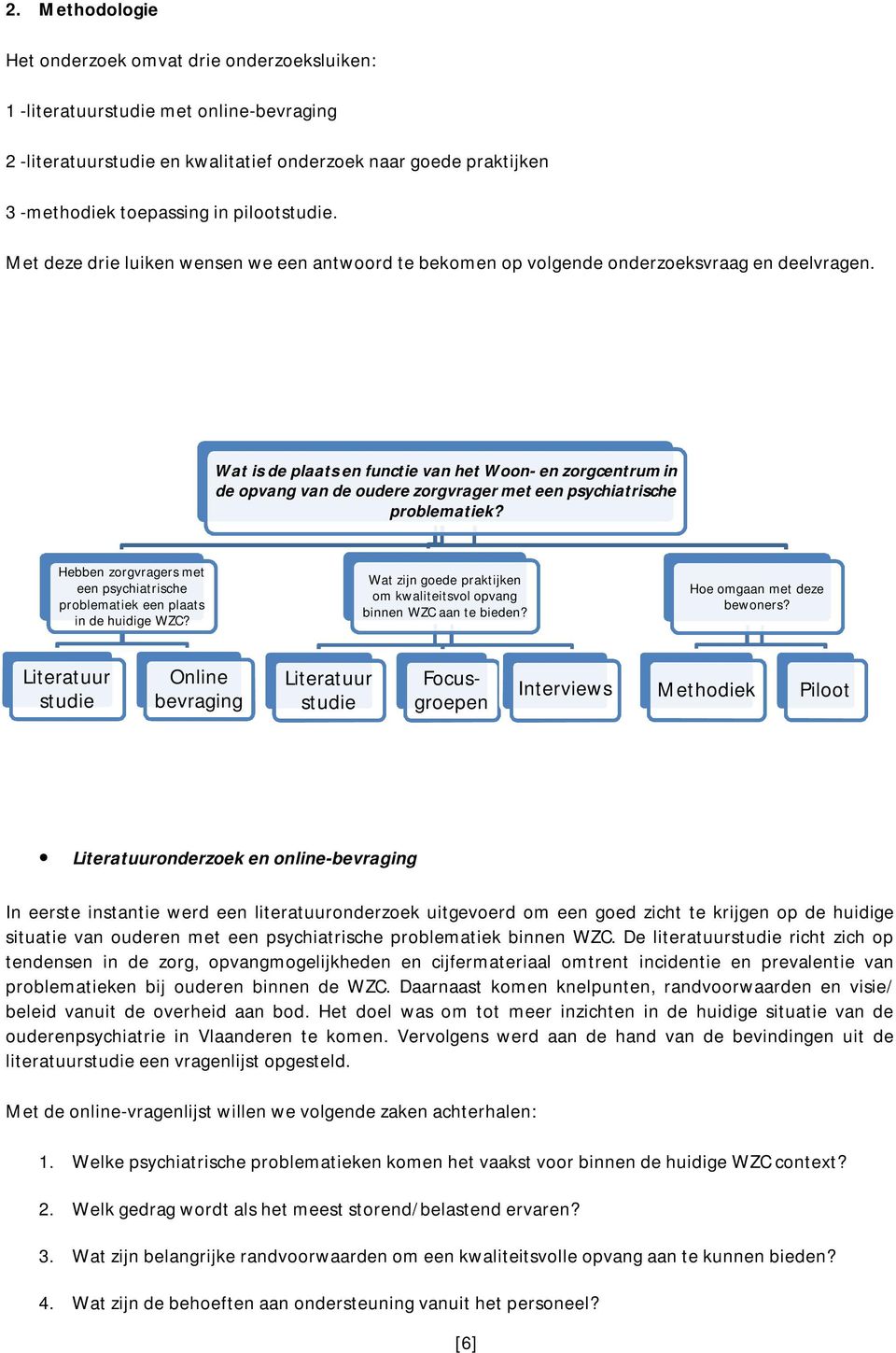 Wat is de plaats en functie van het Woon-en zorgcentrum in de opvang van de oudere zorgvrager met een psychiatrische problematiek?