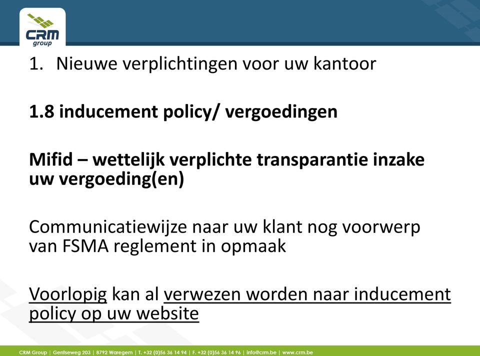 transparantie inzake uw vergoeding(en) Communicatiewijze naar uw klant