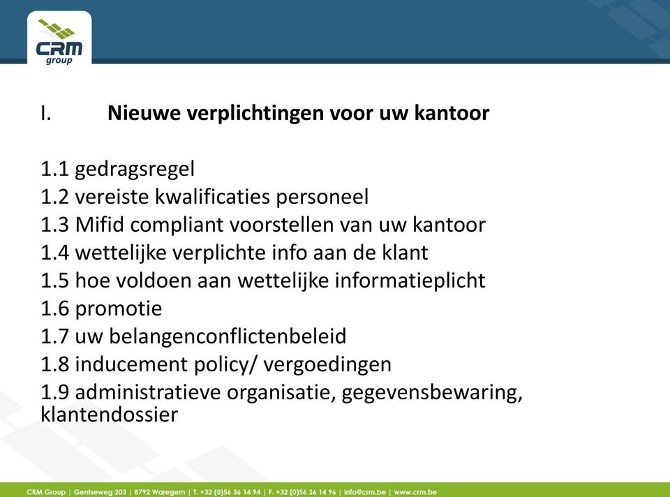 4 wettelijke verplichte info aan de klant 1.5 hoe voldoen aan wettelijke informatieplicht 1.