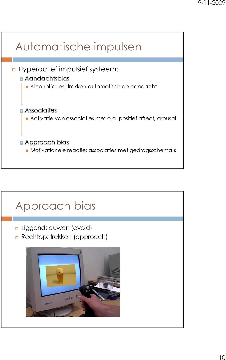 tomatisch de aandacht Associaties Activatie van associaties met o.a. positief