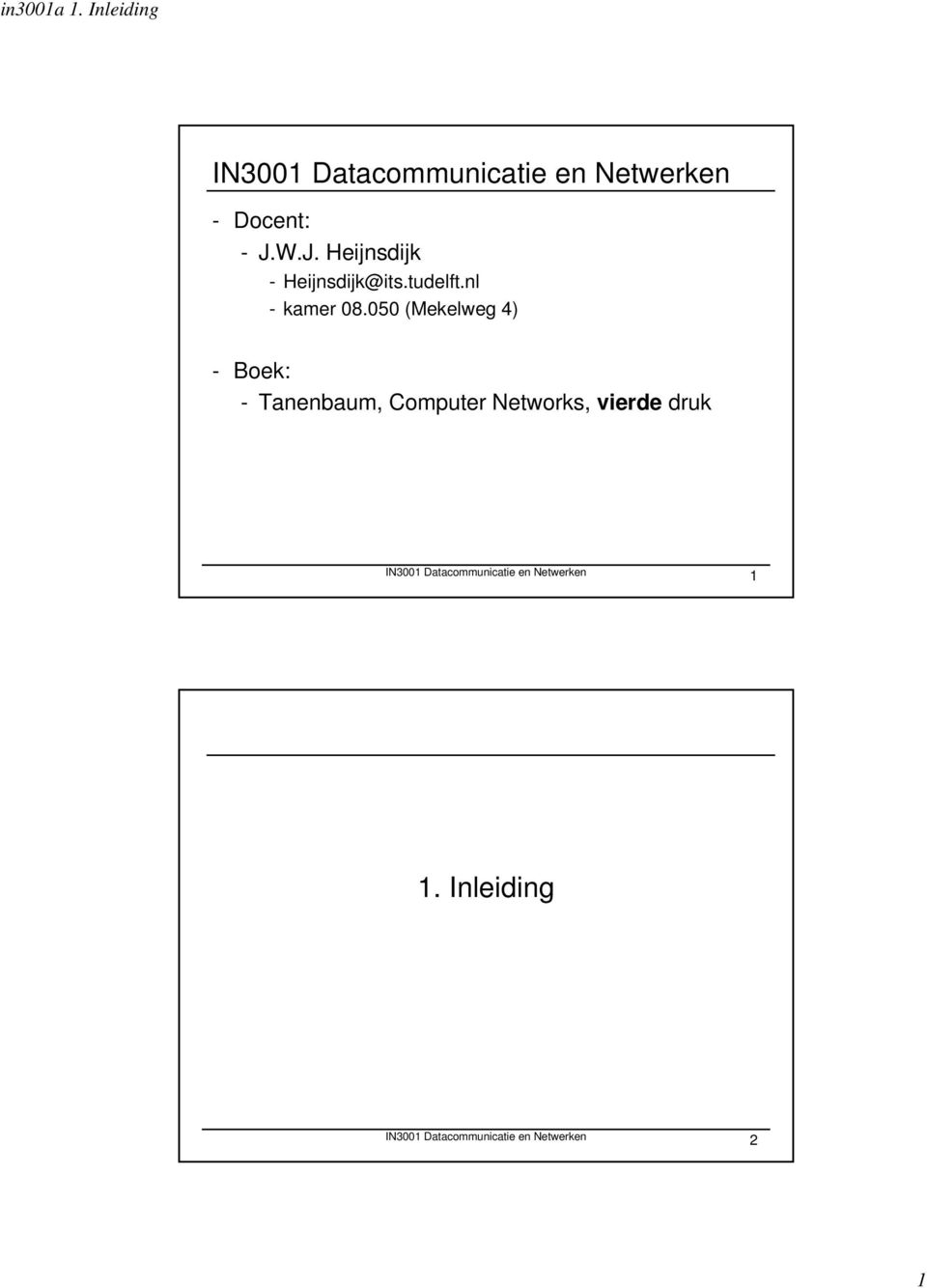 050 (Mekelweg 4) - Boek: - Tanenbaum, Computer Networks, vierde