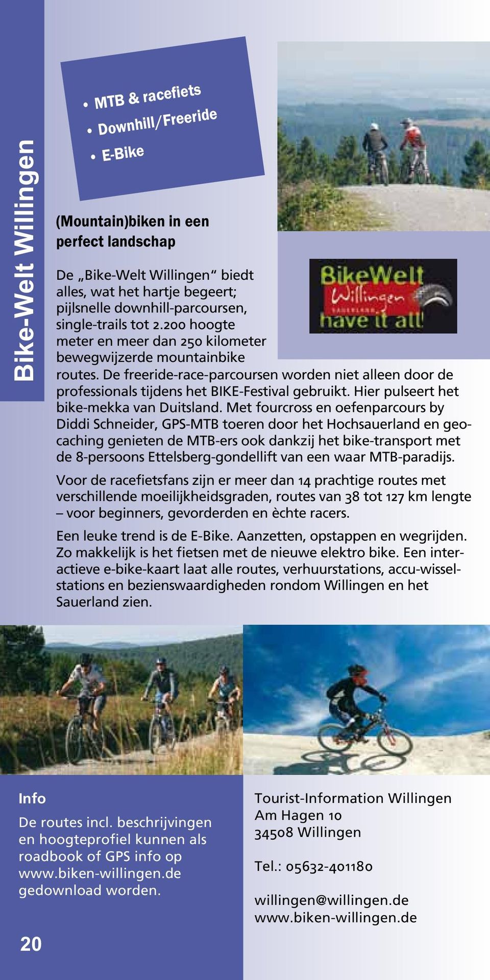 De freeride-race-parcoursen worden niet alleen door de professionals tijdens het BIKE-Festival gebruikt. Hier pulseert het bike-mekka van Duitsland.
