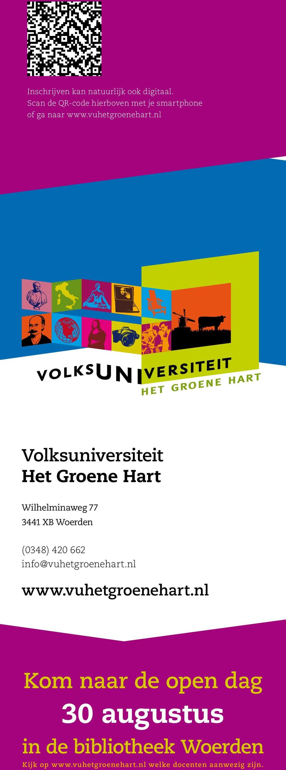 nl Volksuniversiteit Het Groene Hart Wilhelminaweg 77 3441 XB Woerden.