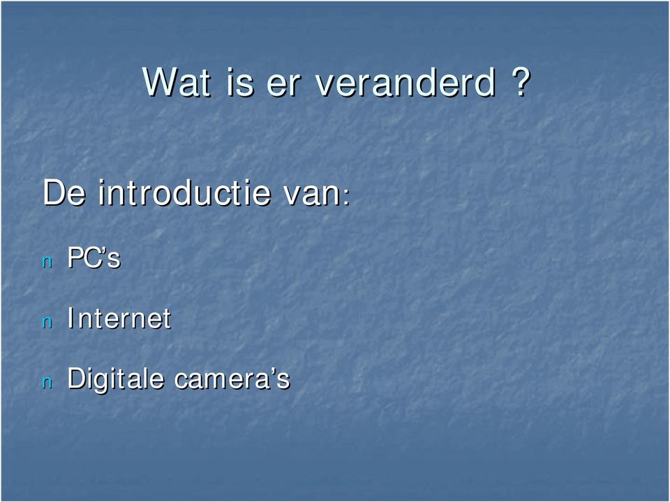 De introductie