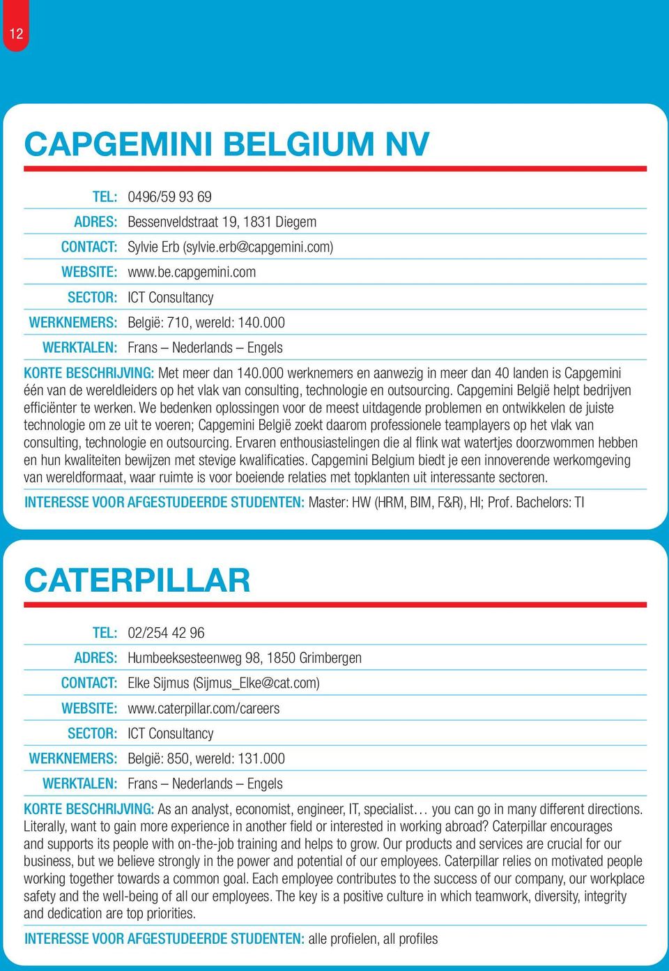 Capgemini België helpt bedrijven efficiënter te werken.