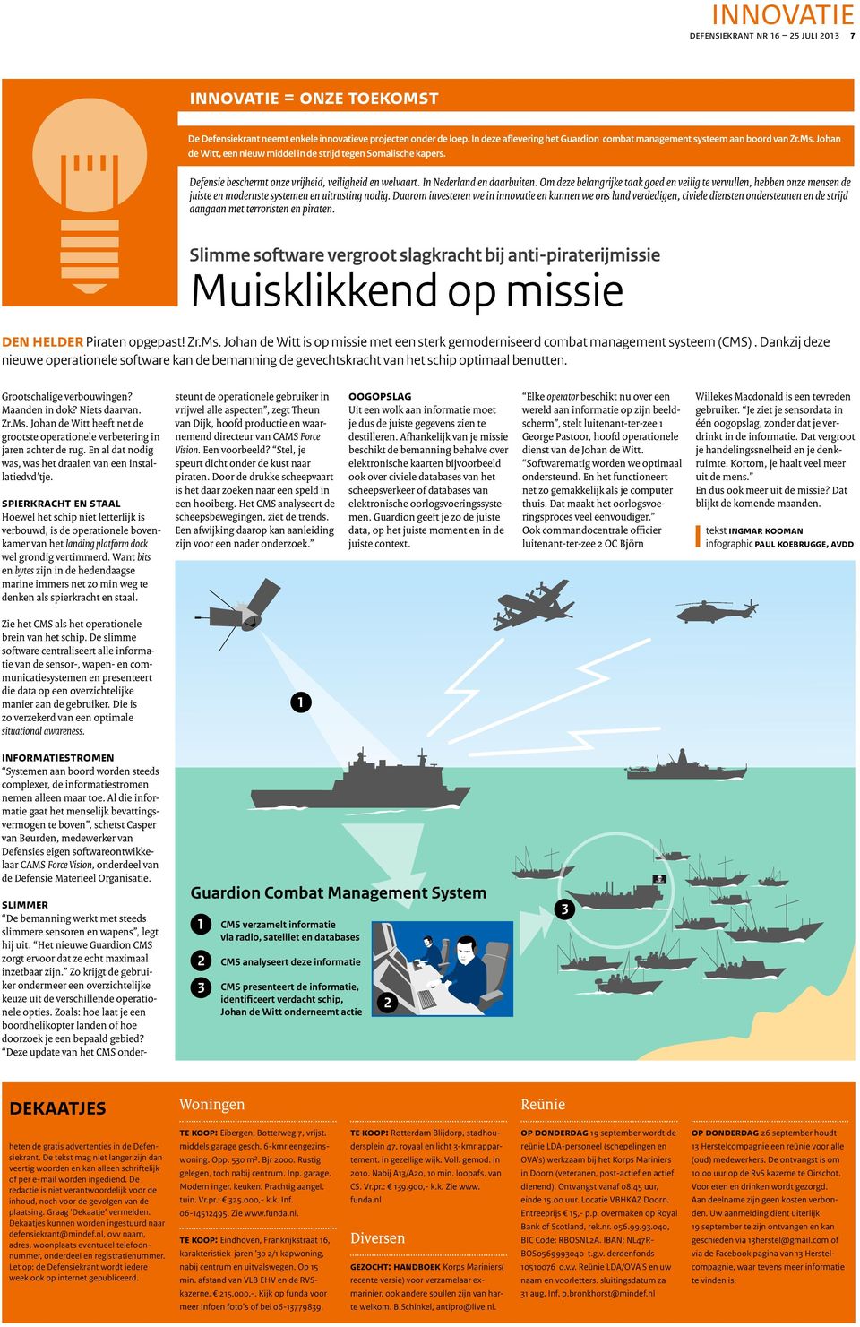 Defensie beschermt onze vrijheid, veiligheid en welvaart. In Nederland en daarbuiten.