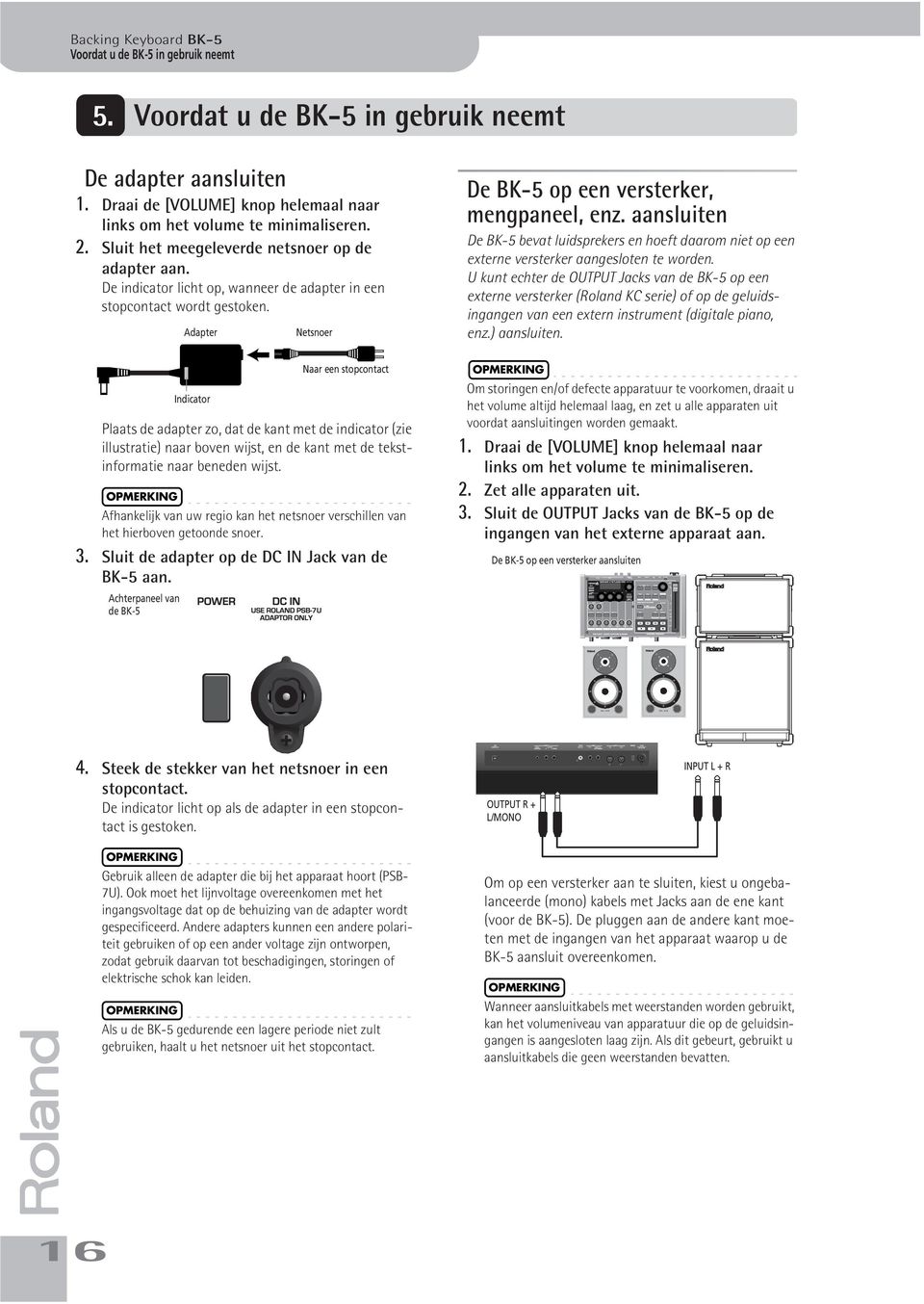 Plaats de adapter zo, dat de kant met de indicator (zie illustratie) naar boven wijst, en de kant met de tekstinformatie naar beneden wijst.