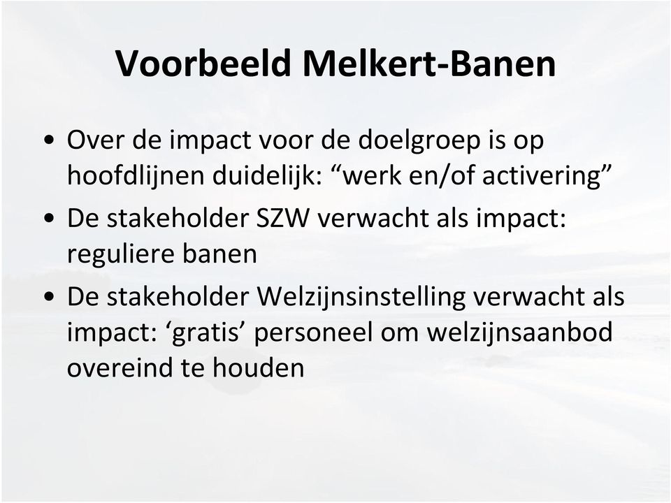 verwacht als impact: reguliere banen De stakeholder