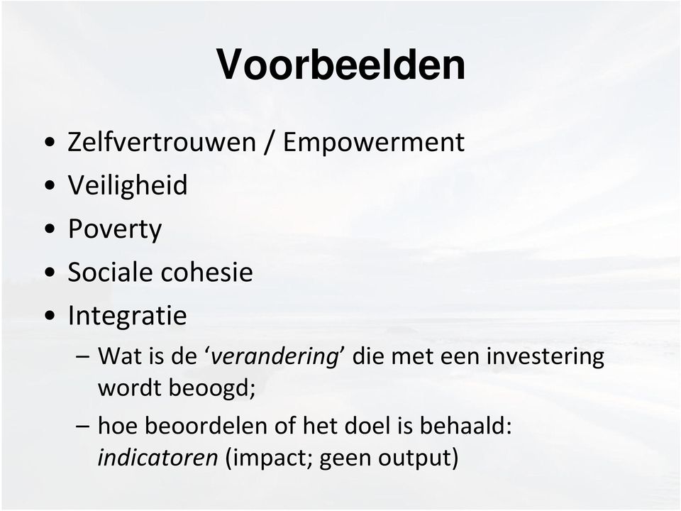 verandering die met een investering wordt beoogd; hoe