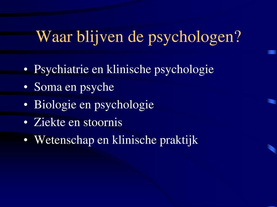 Soma en psyche Biologie en psychologie