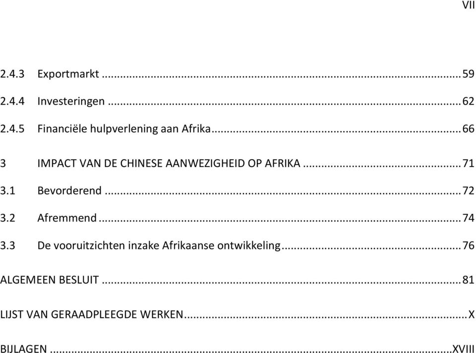 2 Afremmend... 74 3.3 De vooruitzichten inzake Afrikaanse ontwikkeling.