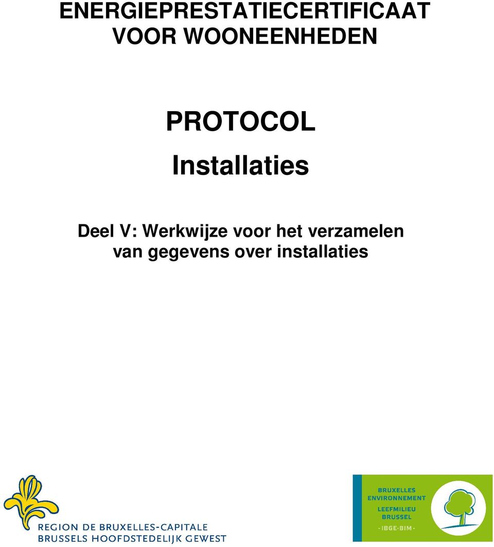 Installaties Deel V: Werkwijze