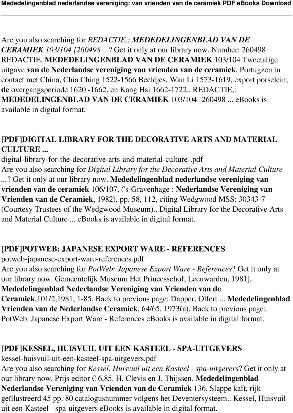 Beeldjes, Wan Li 1573-1619, export porselein, de overgangsperiode 1620-1662, en Kang Hsi 1662-1722.. REDACTIE,: MEDEDELINGENBLAD VAN DE CERAMIEK 103/104 [260498... ebooks is available in digital format.