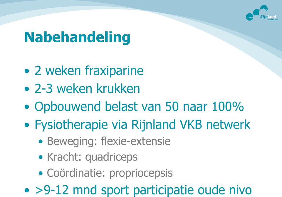 Rijnland VKB netwerk Beweging: flexie-extensie Kracht: