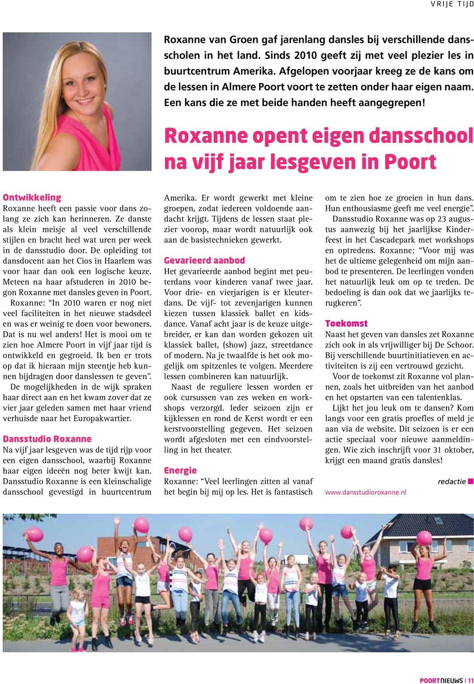 Roxanne opent eigen dansschool na vijf jaar lesgeven in Poort Ontwikkeling Roxanne heeft een passie voor dans zolang ze zich kan herinneren.