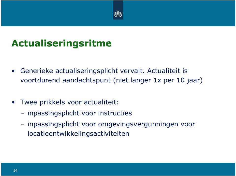 Twee prikkels voor actualiteit: inpassingsplicht voor instructies