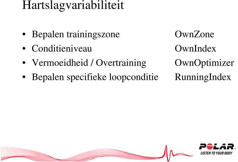 Vermoeidheid / Overtraining Bepalen