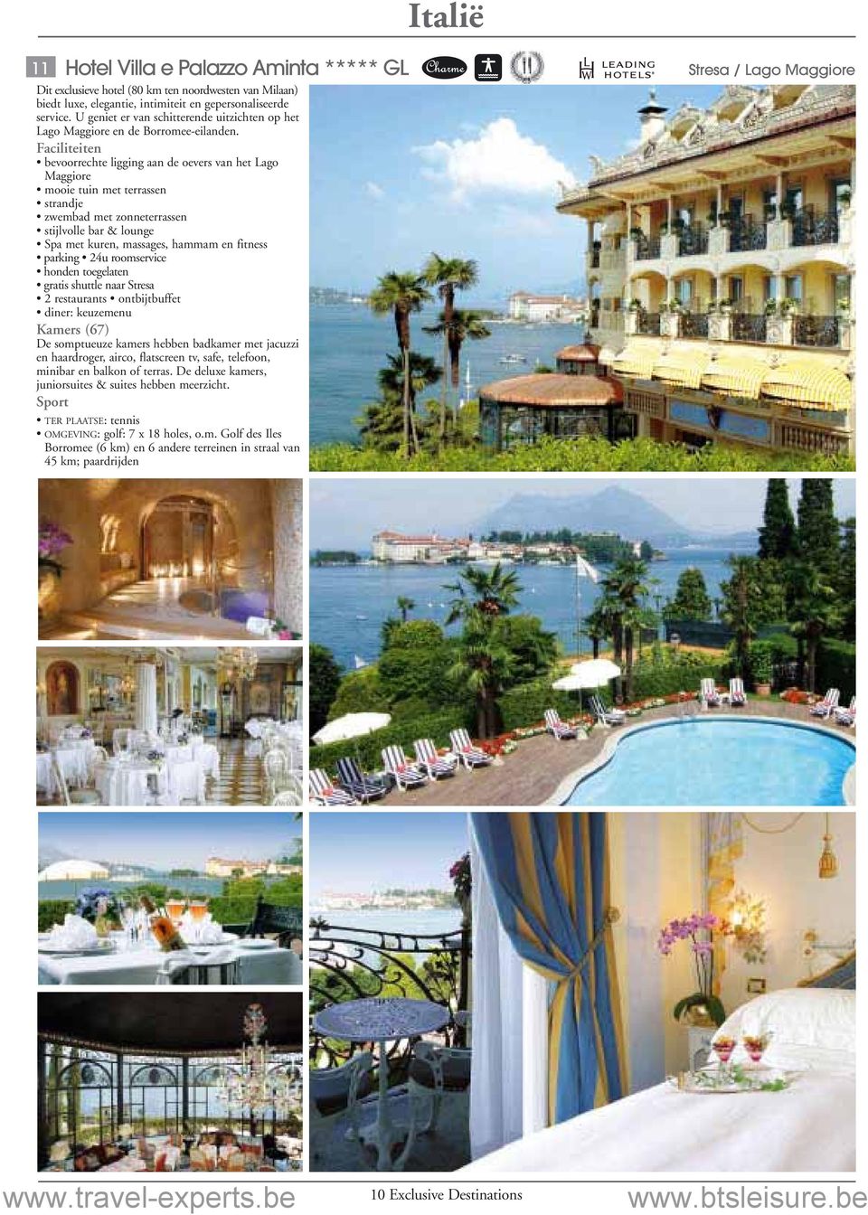 bevoorrechte ligging aan de oevers van het Lago Maggiore mooie tuin met terrassen strandje zwembad met zonneterrassen stijlvolle bar & lounge Spa met kuren, massages, hammam en fitness parking 24u