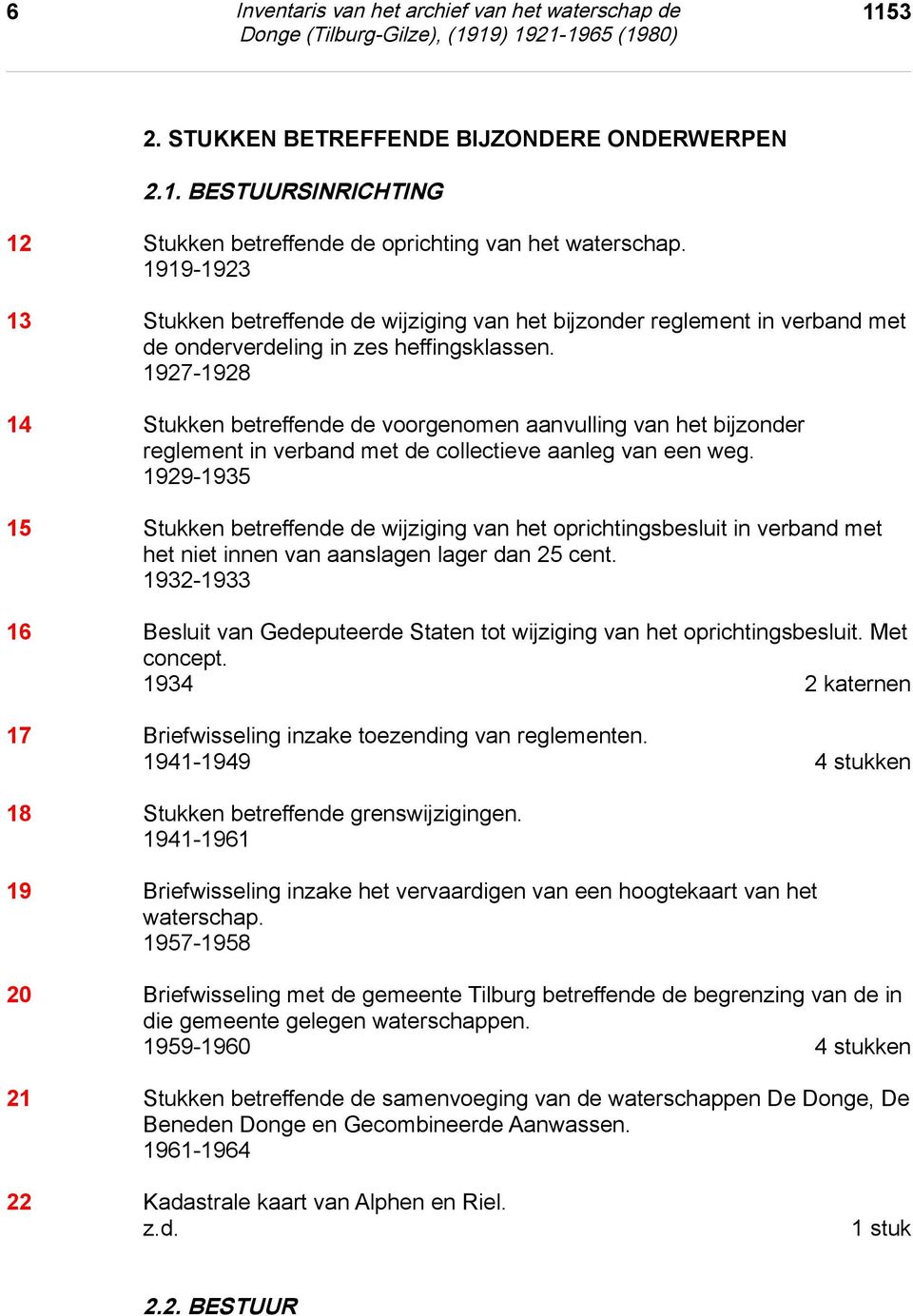 1927-1928 14 Stukken betreffende de voorgenomen aanvulling van het bijzonder reglement in verband met de collectieve aanleg van een weg.