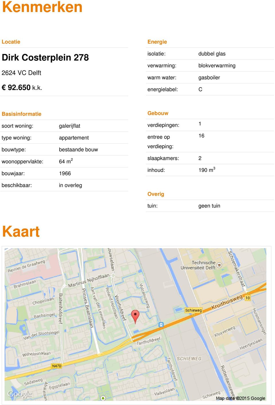 Costerplein 278 2624 VC Delft 92.650 k.